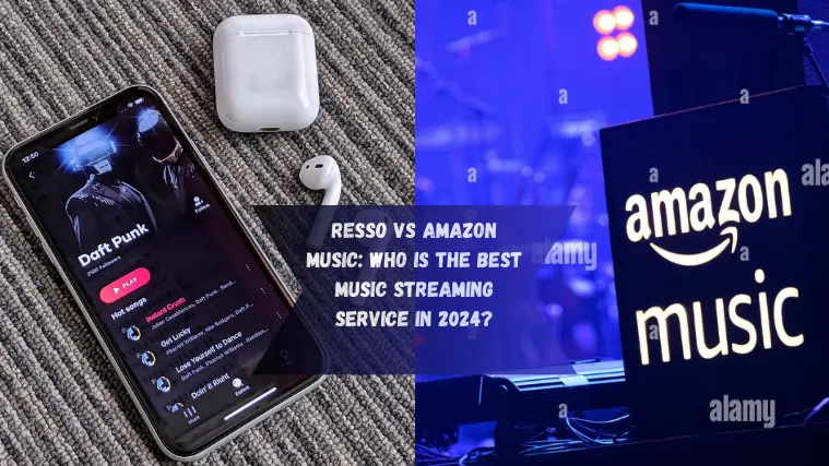 Resso VS Amazon Music: Who is the best Music Streaming Service in 2024?