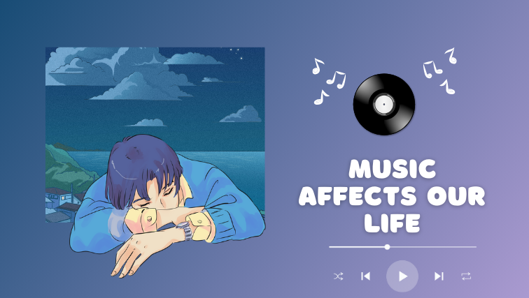 Music Affects our Life 