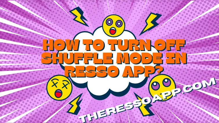 Turn Off Shuffle Mode in Resso App